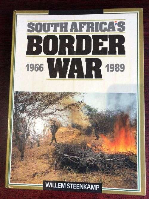 SOUTH AFRICA`S BORDER WAR 1966-1989 BY WILLEM STEENKAMP-HARDCOVER-FIRST EDITION PUBLISHED 1989-256 P
