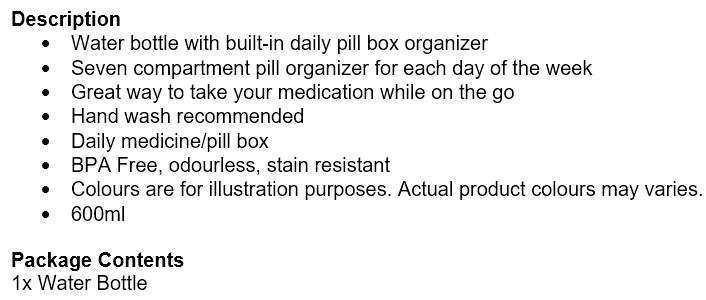 Water Bottle With Build-in Daily Pill Box Organizer  7 Compartments for each day of the week