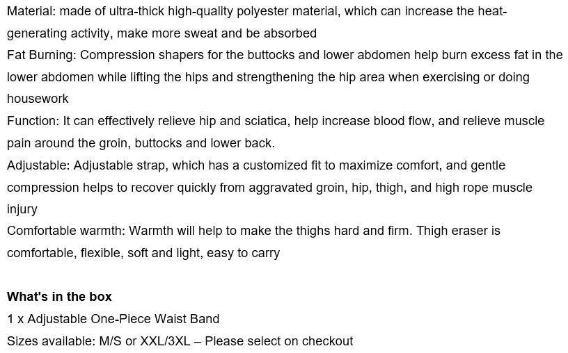 Get your ideal figure and burn calories fast with this Adjustable One-Piece Waist Band!