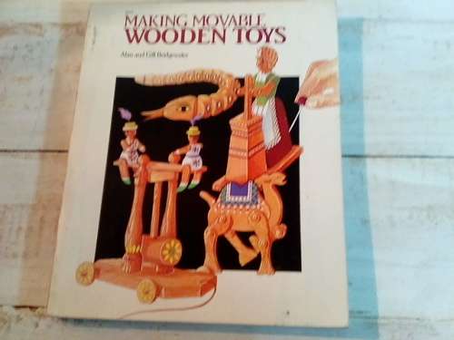 Making Movable Wooden Toys - First Edition 1989 Tab Books