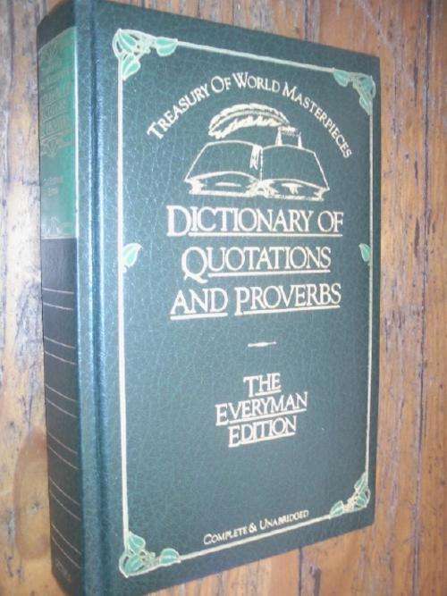 Treasury of World Masterpieces - Dictionary of Quotations and Proverbs - The Everyman Edition