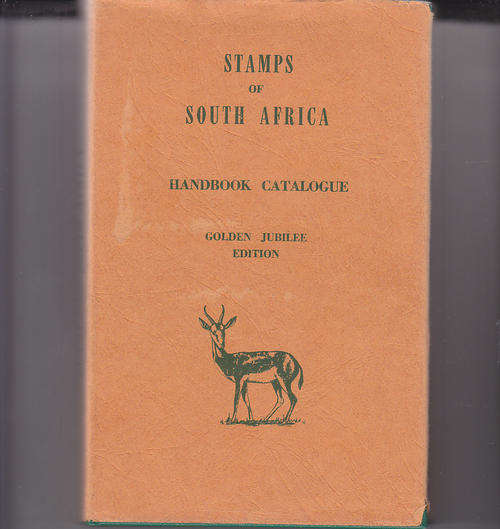 Stamps of South Africa hardcover Golden Jubilee Issue Handbook,Catalogue by Shefield,Hagger,Berry &