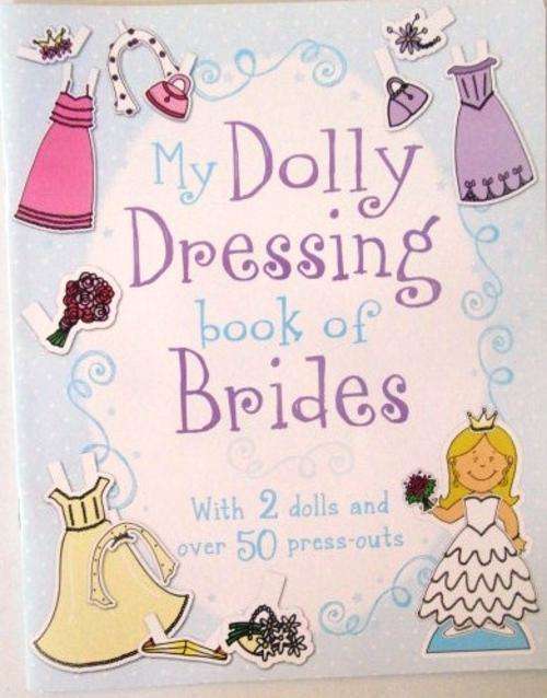 The Dolly Dress Up book of BRIDES - With Two Dolls and 50 Press-outs