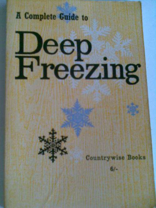 A complete Guide to Deep Freezing, a countrywise book. Postage only R30 and R10 per additional item