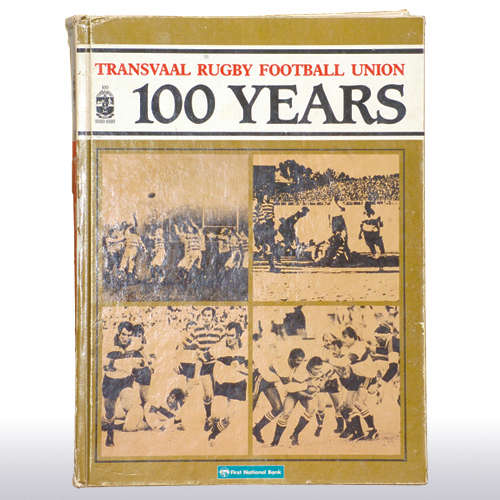 TRANSVAAL RUGBY FOOTBALL UNION - 100 YEARS