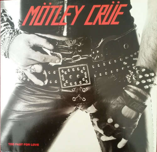 Mötley Crüe - Too Fast For Love 1982 Vinyl LP Germany