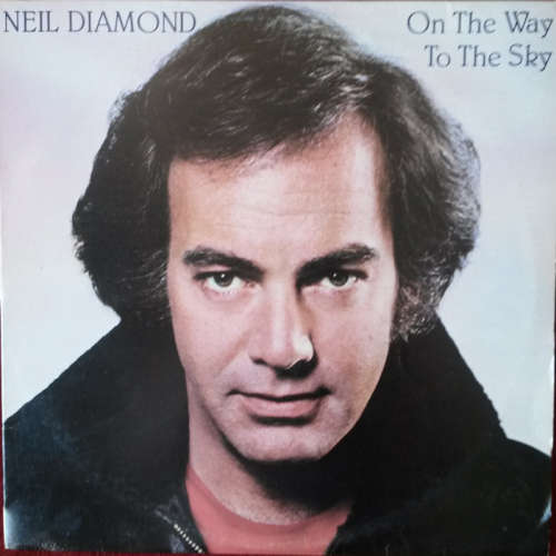 Neil Diamond - On the Way to the Sky 1981 Vinyl LP SA
