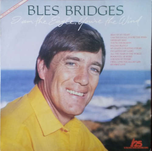 Bles Bridges - I am the Eagle, You're the Wind 1986 Vinyl LP SA