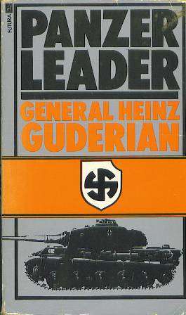 PANZER LEADER - GENERAL HEINZ GUDERIAN