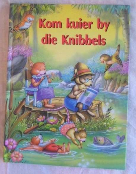 DIE MOOISTE KINDER BOEK - 'KOM KUIER BY DIE KNIBBELS' DEUR JOHAN STEENKAMP!!
