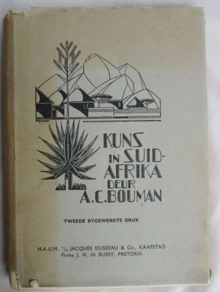 1938 - KUNS IN SUID-AFRIKA DEUR DR. A.C. BOUMAN!!