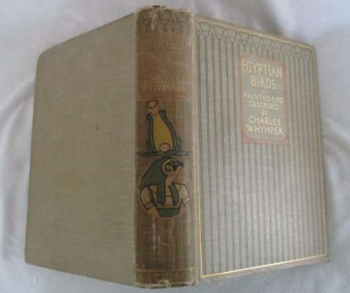 1909 FIRST EDITION - EGYPTIAN BIRDS PAINTED AND DESCRIBED BY CHARLES WHYMPER (51 COLOUR PLATES)
