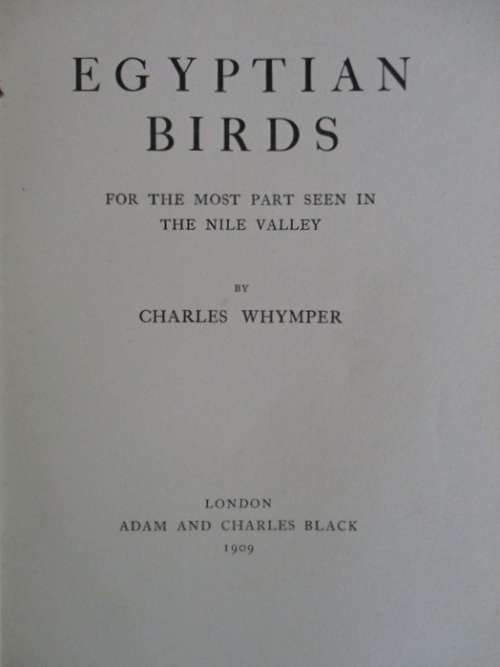 1909 FIRST EDITION - EGYPTIAN BIRDS PAINTED AND DESCRIBED BY CHARLES WHYMPER (51 COLOUR PLATES)