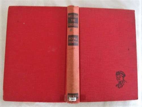 1961 HARD COVER - ONE IN WILLIAM SERIES BY RICHMAL CROMPTON - WILLIAM THE CONQUEROR