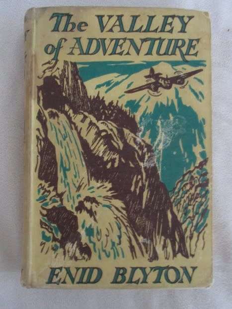 1955 HARD COVER  - A RATHER RARE, OLD ENID BLYTON EDITION - THE VALLEY OF ADVENTURE
