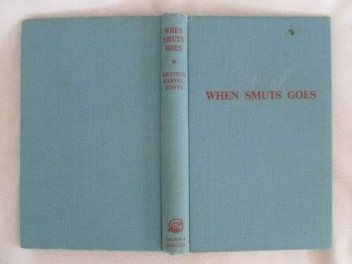 1949 - TWO BOOKS WITH UNCANNY FORESIGHT WRITTEN BY NOTED S.A. HISTORIAN - ARTHUR KEPPEL-JONES