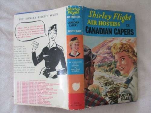1961 HARCOVER & JACKET - THE SHIRLEY FLIGHT AIR HOSTESS SERIES BY JUDITH DALE - CANADIAN CAPERS