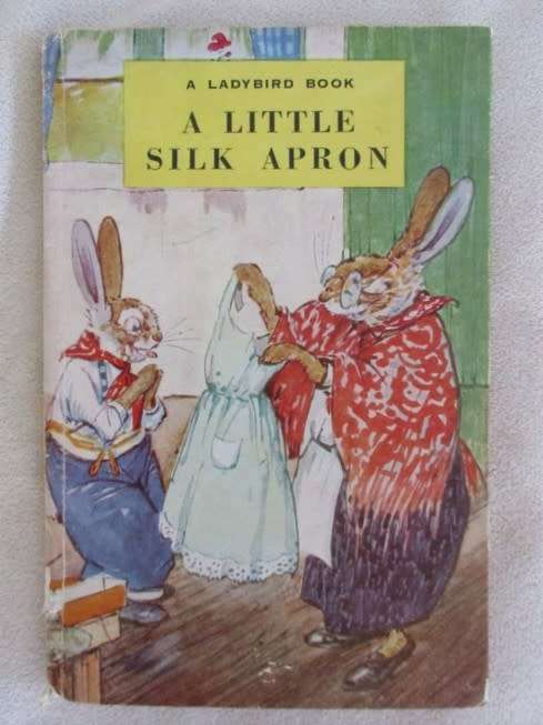 A VERY RARE LADYBIRD BOOK - VINTAGE 1955 HARD COVER - A LITTLE SILK APRON