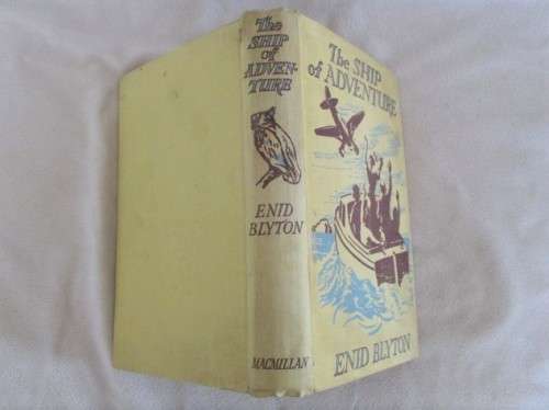 A RARE VINTAGE 1952  ENID BLYTON HARDCOVER - THE SHIP OF ADVENTURE