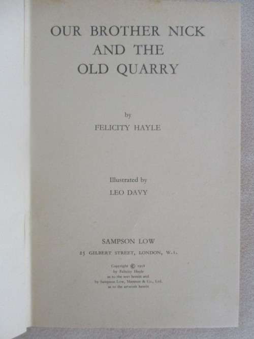 1958 - RATHER RARE HARD COVER - OUR BROTHER NICK AND THE OLD QUARRY - GREAT CONDITION