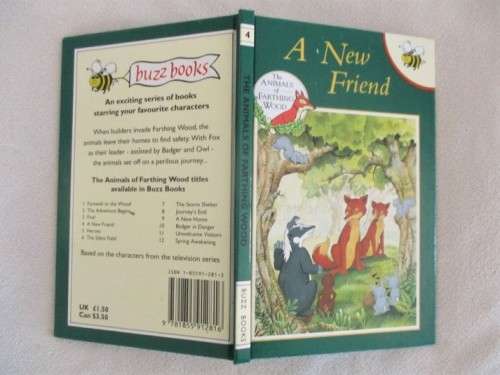 1993 HARD COVER BUZZ BOOK - THE ANIMALS OF FARTHING WOOD -  A NEW FRIEND  - GREAT CONDITION