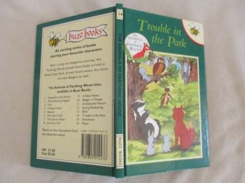 1994 HARD COVER BUZZ BOOK - THE ANIMALS OF FARTHING WOOD -  TROUBLE IN THE PARK  - GREAT CONDITION