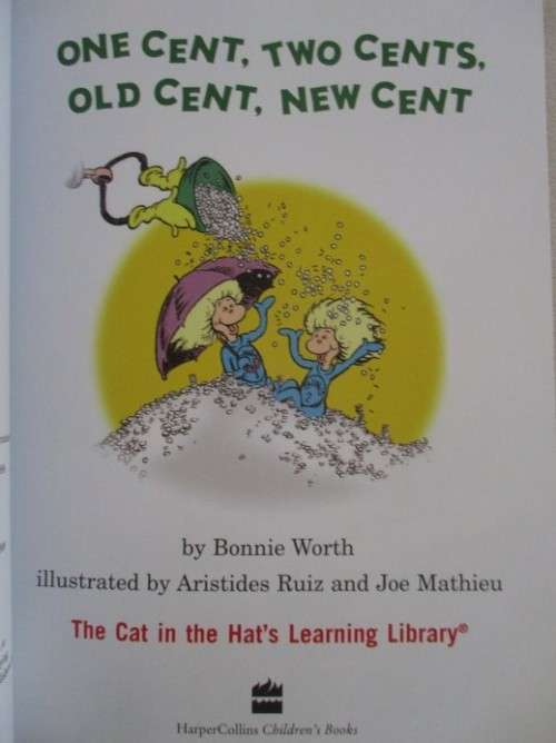 THE CAT IN THE HAT'S LEARNING LIBRARY - ONE CENT. TWO CENTS, OLD CENT, NEW CENT