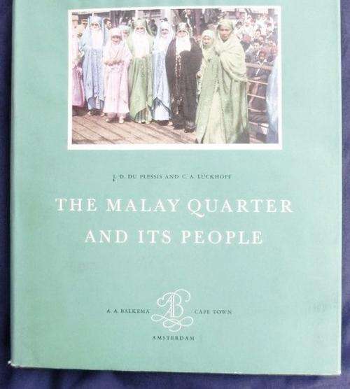 1953 FIRST EDITION!!!"THE MALAY QUARTER AND ITS PEOPLE"  BY I.D. DU PLESSIS AND C.A. LUCKHOFF
