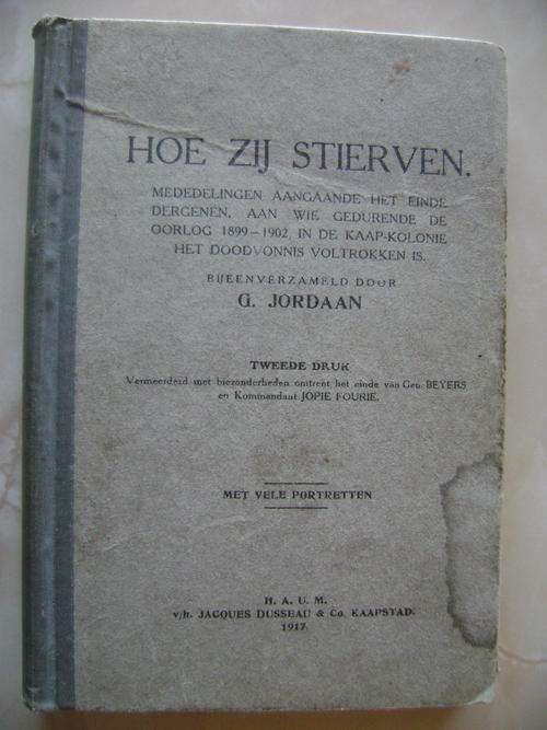 "HOE ZIJ STIERVEN" -DUTCH BOOK ON TRUE STORIES OF EXECUTED BOERS IN ANGLO-BOER WAR-2ND PRINT DD 1917