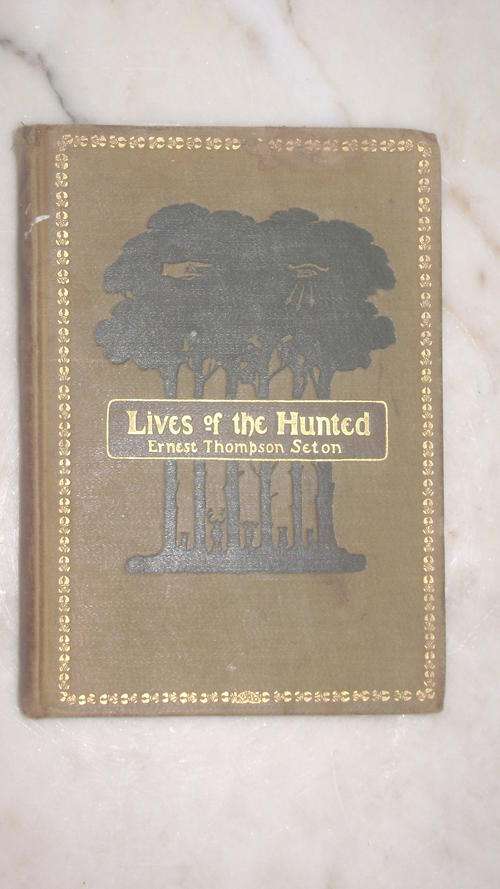 Lives of the Hunted by Ernest Thompson Seton - 5th Impression dated 1904