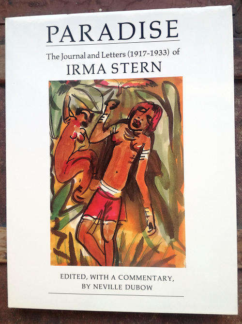 Paradise - The Journal and Letters (1917-1933) of Irma Stern - SIGNED and NUMBERED by author