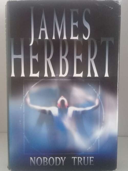 Nobody True - James Herbert