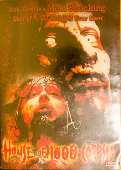 House of 1000 Corpses- Rob Zombie