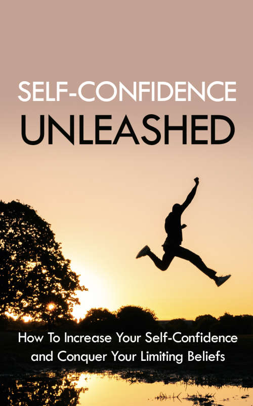 Self Confidence Unleashed