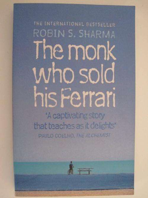 The Monk who sold his Ferrari, by Robin S Sharma