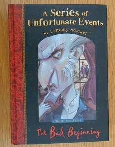 A Series of Unfortunate Events : The Bad Beginning, by Lemony Snicket (Hardcover)