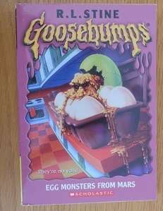 Goosebumps : Egg monsters from Mars, by R L Stine