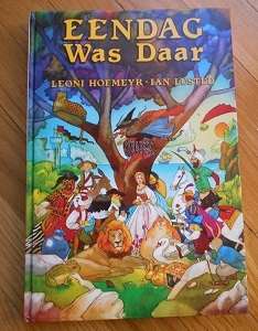 Eendag was daar, by Leoni Hofmeyr & Ian Lusted (Hardcover)
