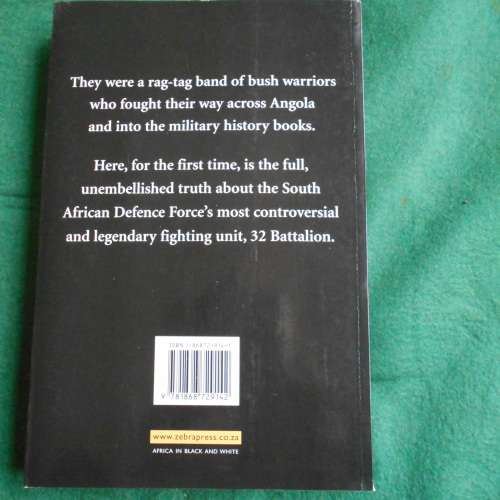 32 Battalion: the inside story of South Africa`s Elite Fighting Unit, by Piet Nortje
