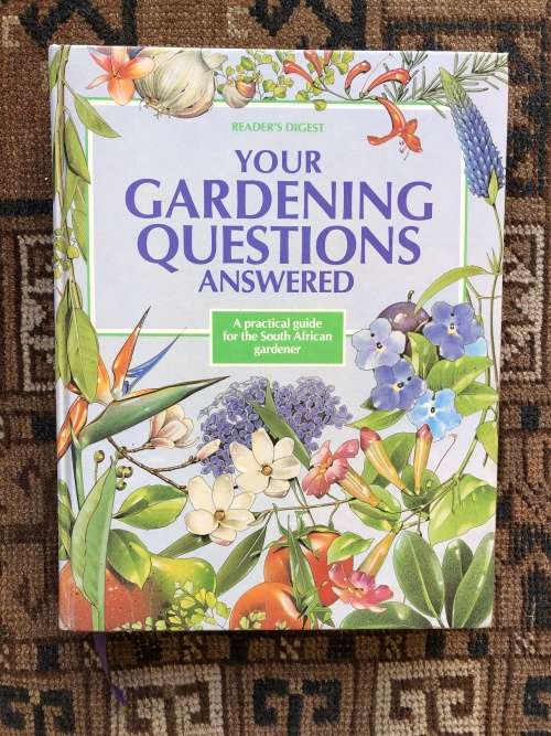 Your Garden Questions Answered: a practical guide for the South African gardener