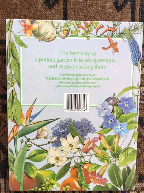 Your Garden Questions Answered: a practical guide for the South African gardener