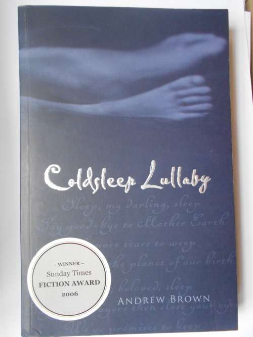 COLDSLEEP LULLABY, by Andrew Brown (1ST ED. /NEW)