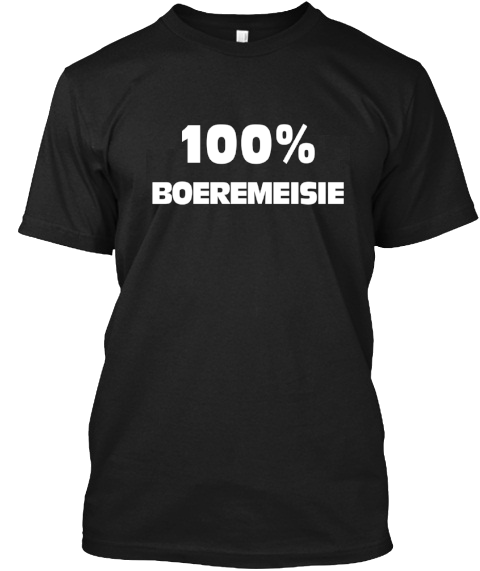 100% Boeremeisie T-SHIRT