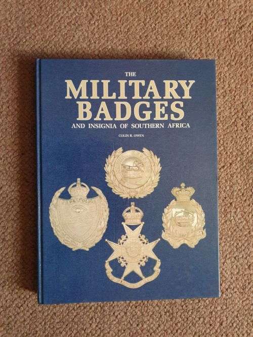 Military Badges and Insignia of Southern Africa - Colin Owen