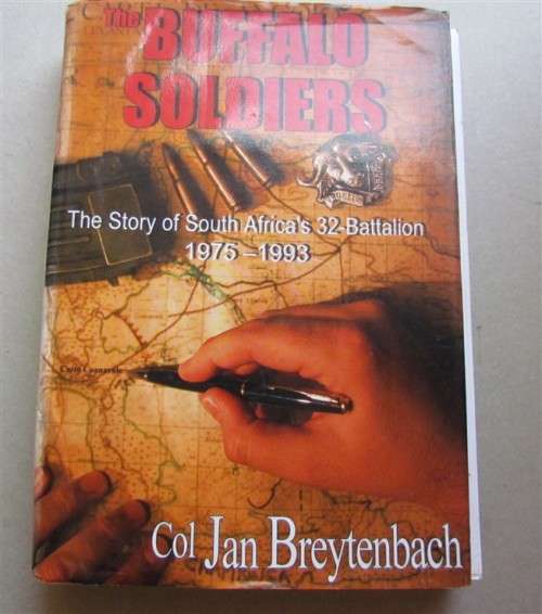 The Buffalo Soldiers - SA 32 Battalion Story 1975 - 93 - Col Jan Breytenbach