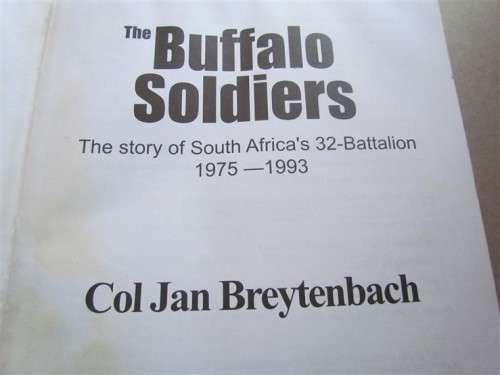 The Buffalo Soldiers - SA 32 Battalion Story 1975 - 93 - Col Jan Breytenbach
