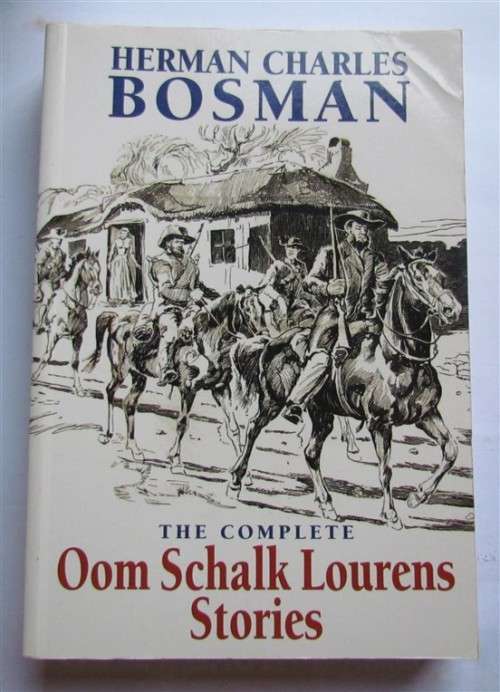 HERMAN CHARLES BOSMAN - The Complete Oom Schalk Lourens Stories
