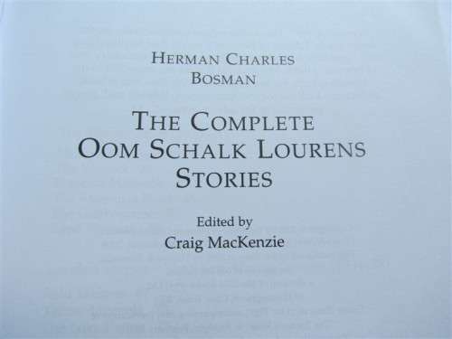 HERMAN CHARLES BOSMAN - The Complete Oom Schalk Lourens Stories
