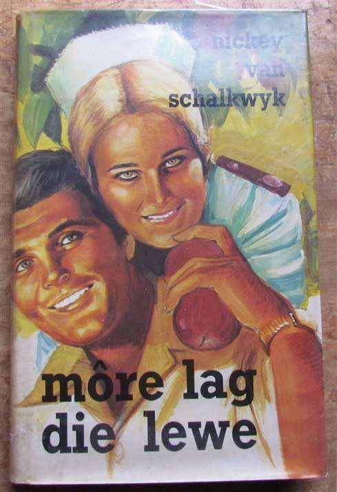 More Lag die Lewe -Nicky Van Schalkwyk - Eerste Afrikaanse Uitgawe & Druk1980