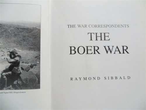 The Boer War - The War Correspondents - Raymond Sibbald